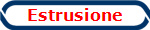 Estrusione